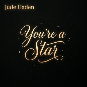 You're A Star by Jude Haden