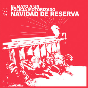 Villancico del Final by El Mató a un Policía Motorizado - album artwork