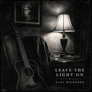Leave the Light On by Clay Richards