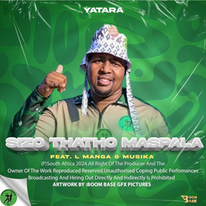 Yatara - Sizo Thatha Omaspala (feat. L Manga & Musika)