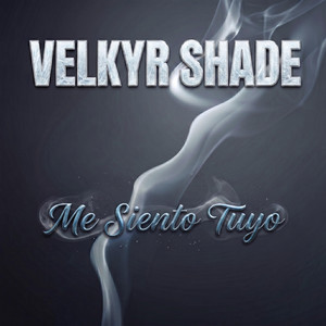 Me Siento Tuyo by Velkyr Shade