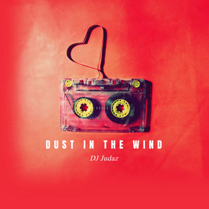 Dust In The Wind - Reggae by Dj Judaz