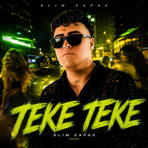 Teke Teke by Dr Kaze, SLIM CAPAC