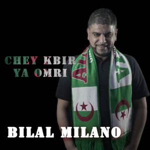 Chey Kbir Ya Omri by Bilal Milano