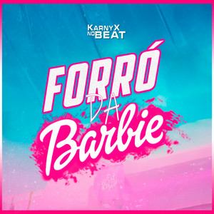 KarnyX no Beat - FORRÓ DA BARBIE