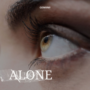 ALONE by GEMiiNii