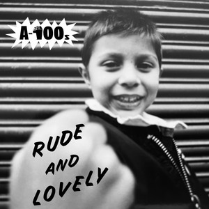 Rude and Lovely by A-100s