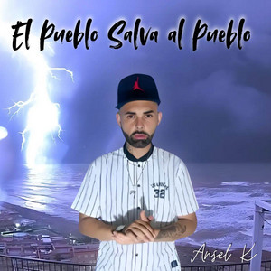 Ansel K - Ansel K - El Pueblo Salva Al Pueblo