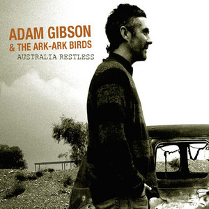 Australia Restless by Adam Gibson and the Ark-Ark Birds