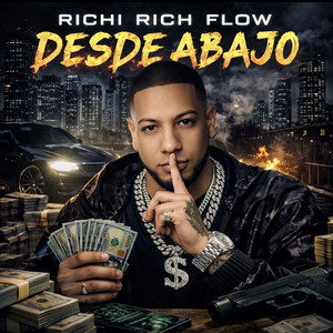 Desde Abajo by Richi Rich Flow