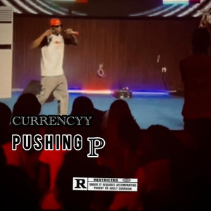 Pushing P by Currencyy