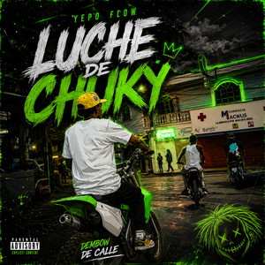 Luche De Chuky by Yepo Flow