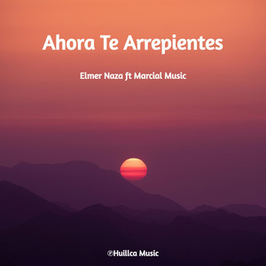 Elmer Naza - Ahora Te Arrepientes