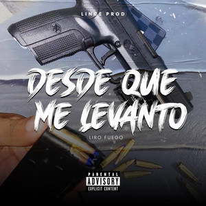 Liro Fuego (Desde que me levanto) by MC ILIS