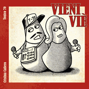 Vieni viè by Tonico 70, Cristina Cafiero