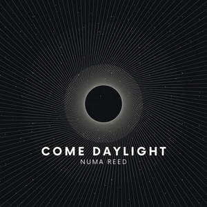 Come Daylight by Numa Reed
