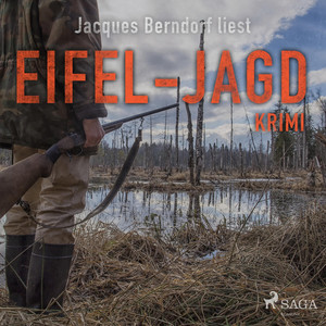 Eifel-Jagd - Kriminalroman aus der Eifel
