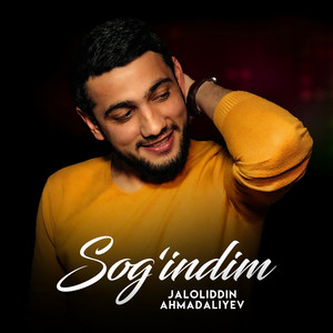 Sog'indim by Jaloliddin Ahmadaliyev