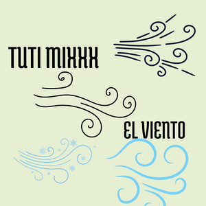 EL VIENTO by TUTI MIXXX