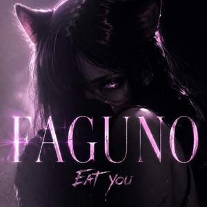 Eat you by Faguno