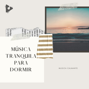 Música Tranquila para Dormir