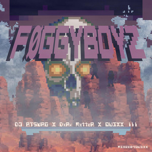 Foggy by FØGGY BOYZ, DxRk MxtteR