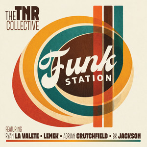 Funk Station by The TNR Collective, Ryan La Valette, Lemek, Adrian Crutchfield, BK Jackson