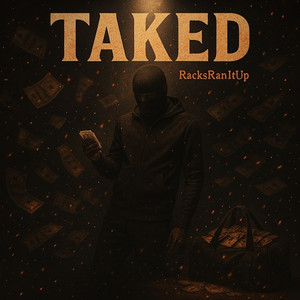 Taked by RacksRanItUp