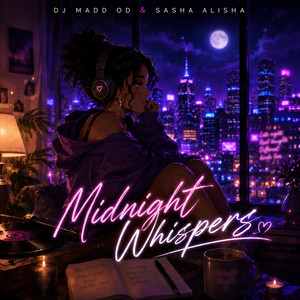 Midnight Whispers by DJ Madd Od, Sasha Alisha