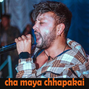 Durgesh Thapa - Cha Maya Chhapakai