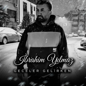 İbrahim Yılmaz Armed - Geceler Gelirken