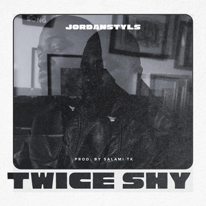 Twice Shy by Jordanstyls