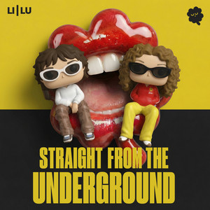Straight From the Underground by LI | LU