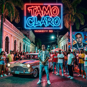 Tamo Claro by Yankeyy RD