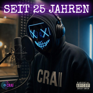 SEIT 25 JAHREN by CRAI