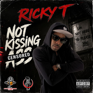 Not Kissing Ass by Ricky T