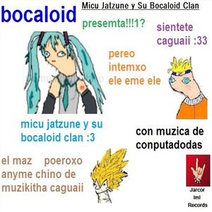 Micu Jatzune y Su Bocaloid Clan - Micu y los terroriztas