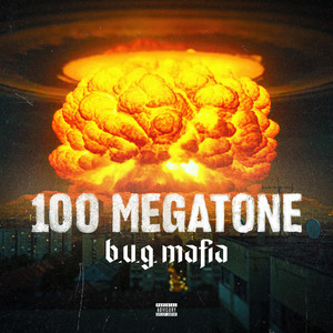 100 Megatone by B.U.G. Mafia