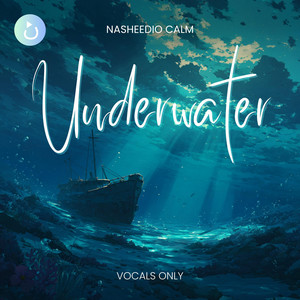Underwater (Calm) by Nasheedio Calm