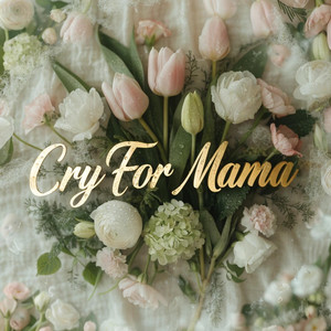 Cry For My Mama by Esthemo