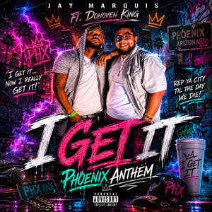 I Get It by Jay Marquis, Donoven King