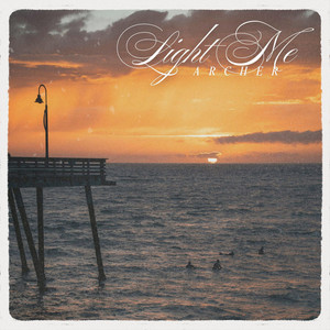 Light Me (Radio edit) by Archer