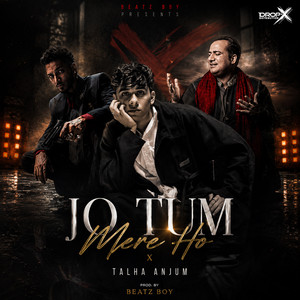 Jo Tum Mere Ho X Talha Anjum (Mashup) by Beatz Boy