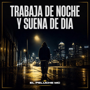 Trabaja de dia y sueña de noche by EL PELUCHEMC
