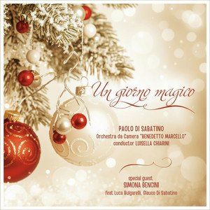 Un giorno magico (feat. Luca Bulgarelli, Glauco Di Sabatino & Orchestra Da Camera Benedetto Marcello)