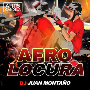 Juan Montaño Dj - Afro locura