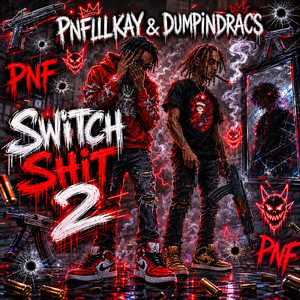 Switch Shit 2 by PNFlilkay, DumpinDracs