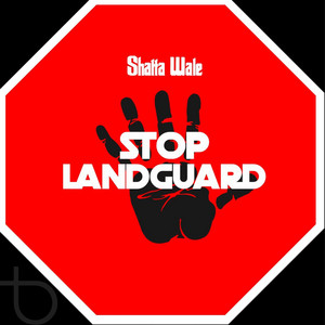 Stop Landguard by Shatta Wale