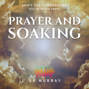 Prayer and Soaking