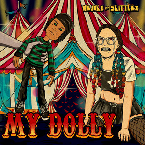 MY DOLLY by SKITTLEZ, Nejoku